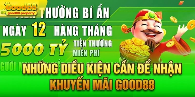 Điều kiện nhận khuyến mãi Good88