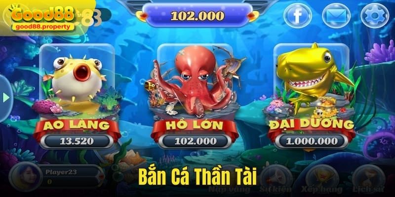 Game bắn cá đổi tiền thật - bắn cá thần tài