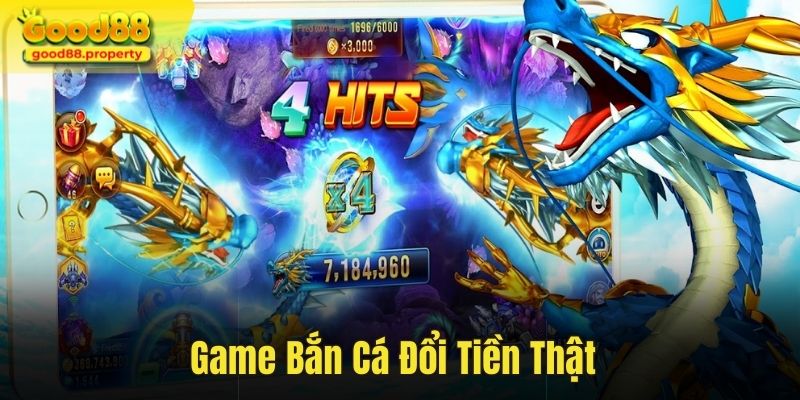 Game Bắn Cá Đổi Tiền Thật