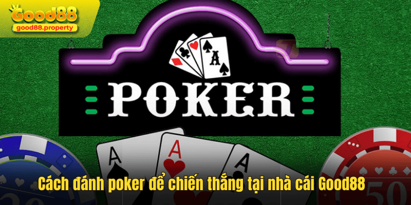 cách đánh poker