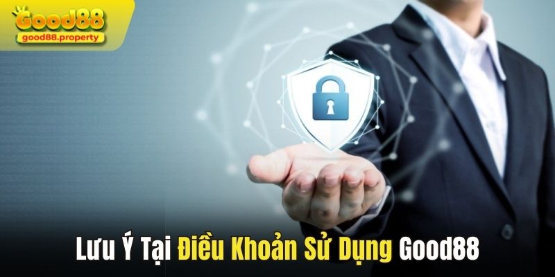 Một số điều cần lưu ý trong điều khoản sử dụng của nhà cái Good88